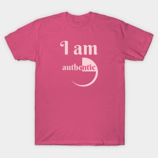 I Am Authentic T-Shirt